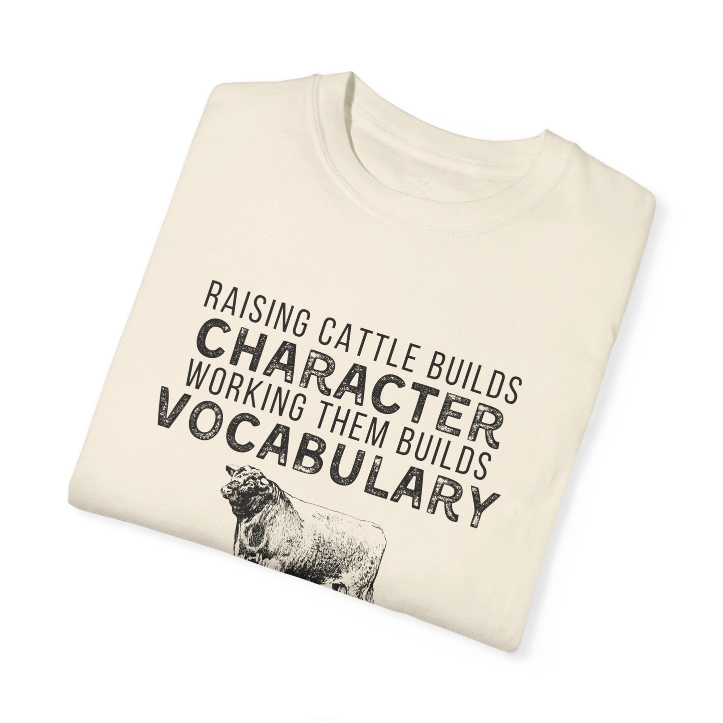 Men’s “Raising Cattle Builds Character” Shirt