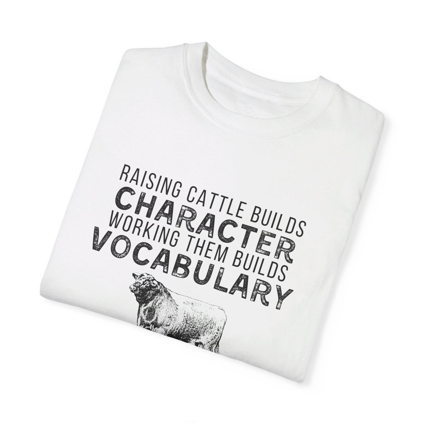 Men’s “Raising Cattle Builds Character” Shirt