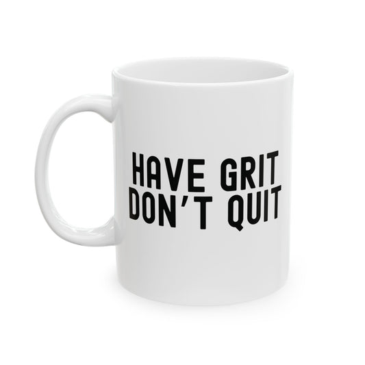 Have Grit Mug